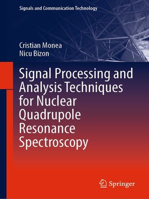 cover image of Signal Processing and Analysis Techniques for Nuclear Quadrupole Resonance Spectroscopy